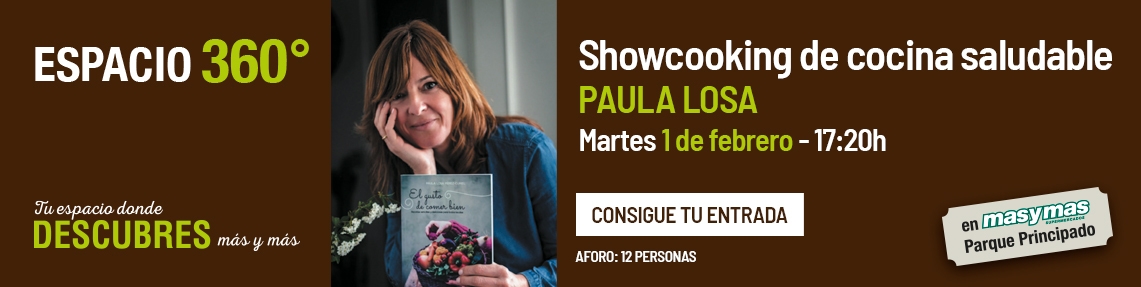 Espacio 360º - Showcooking de cocina saludable con Paula Losa